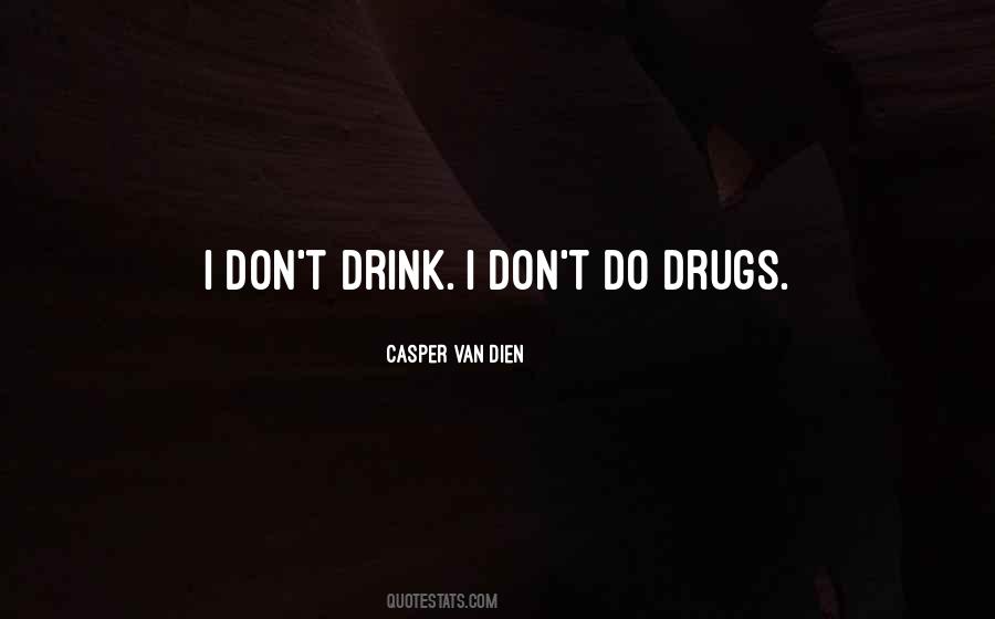 Quotes About Drugs #1671041
