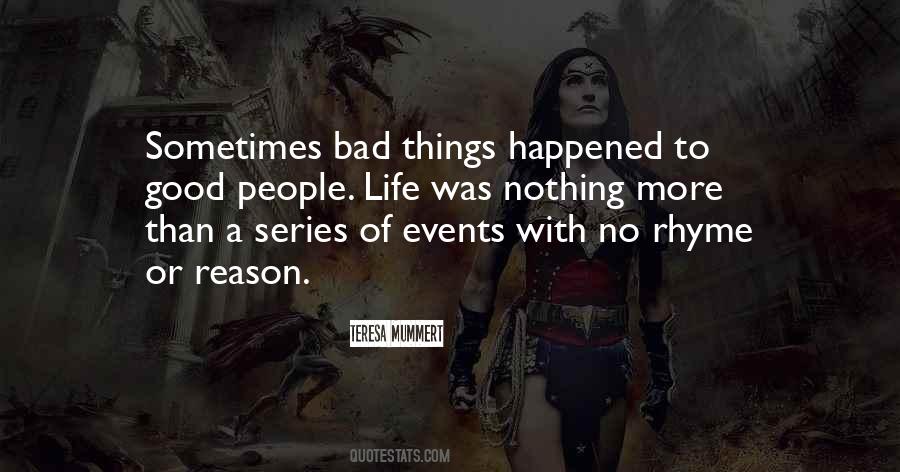 Quotes About No Rhyme Or Reason #1713070