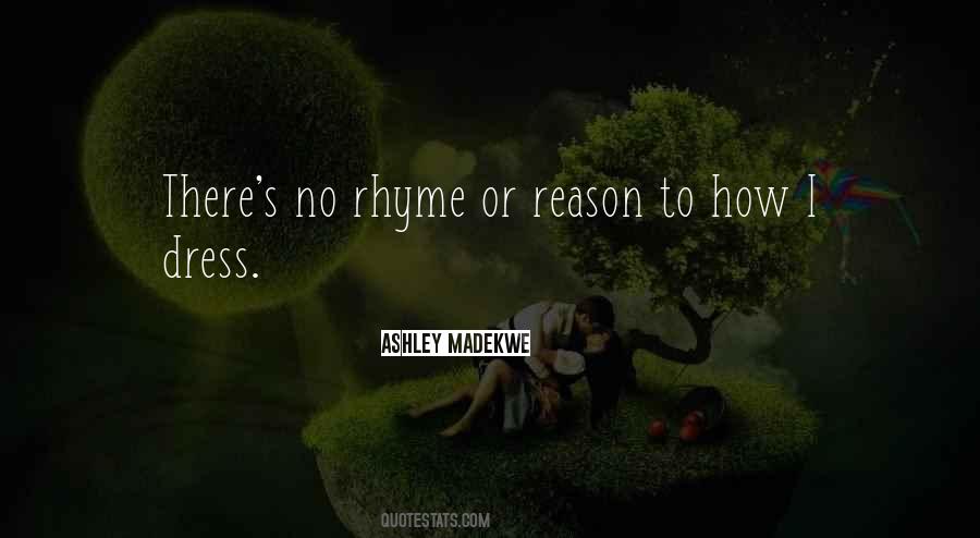 Quotes About No Rhyme Or Reason #255998