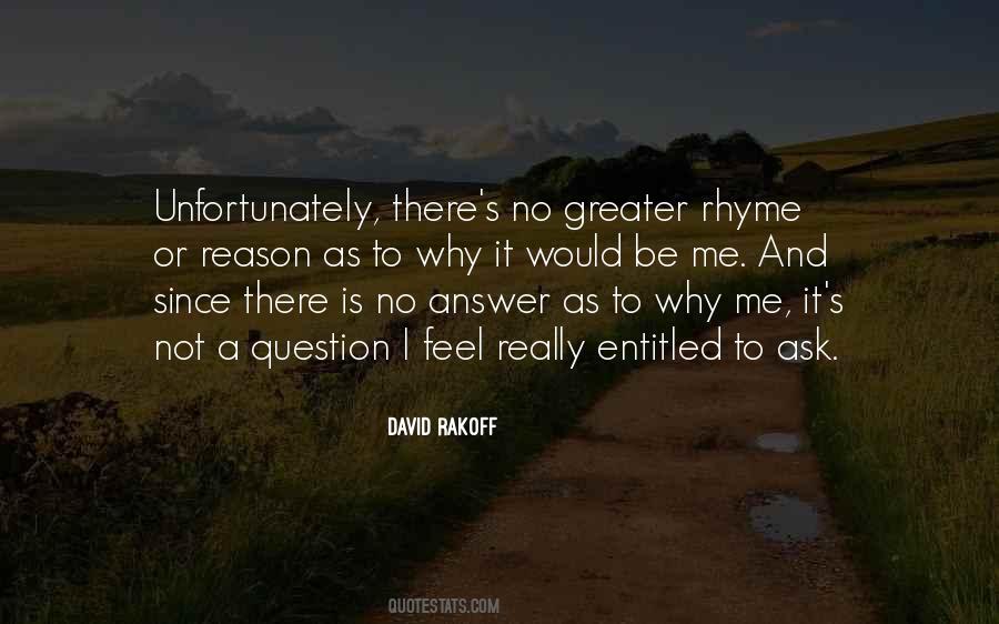 Quotes About No Rhyme Or Reason #880994