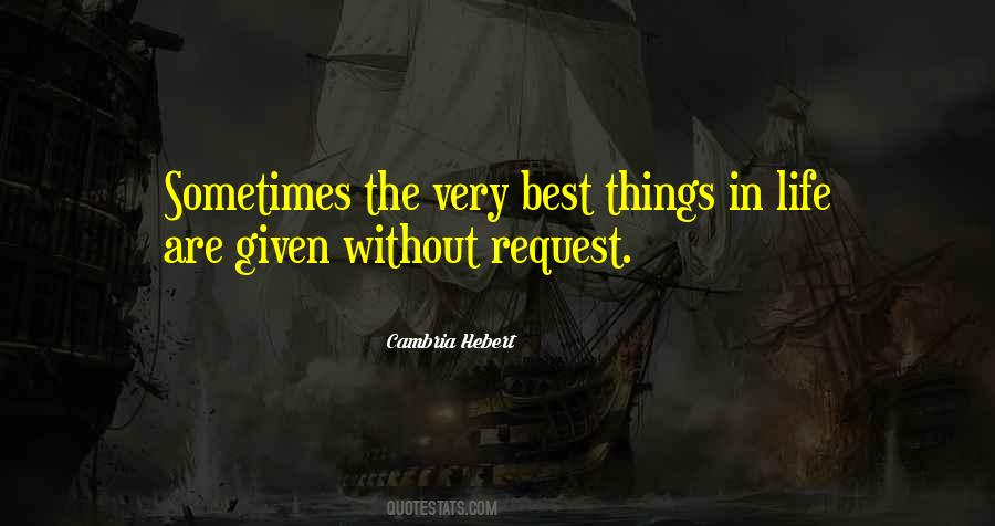 Quotes About Best Things In Life #1042510