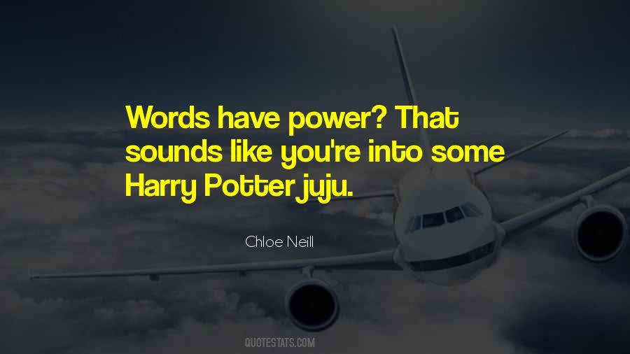 Quotes About Words Have Power #1861428