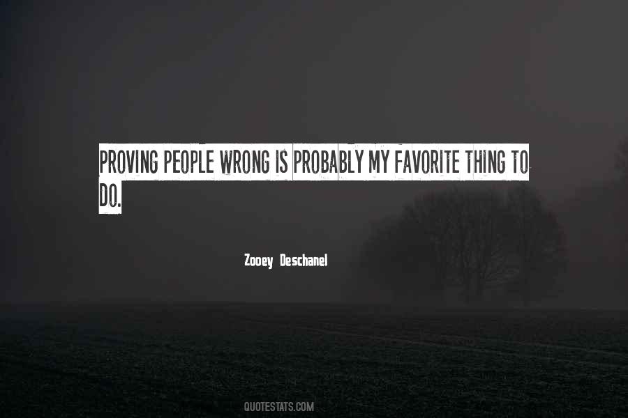 Quotes About Proving You Wrong #217329