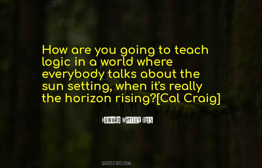 Quotes About Rising Sun #613194 Quotes About Rising Sun #613194