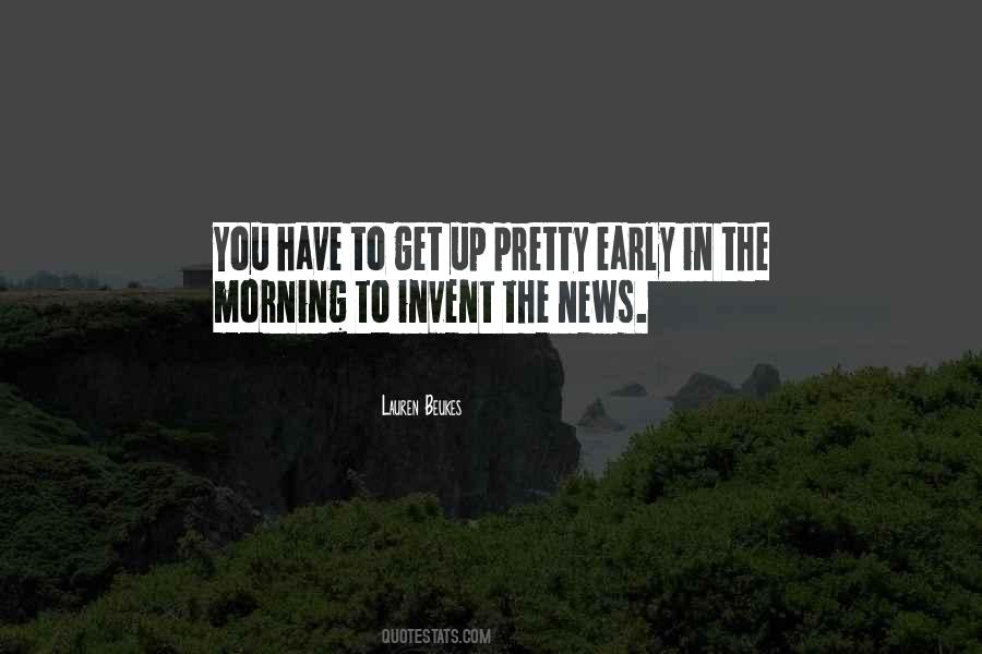 Quotes About Early In The Morning #1226103