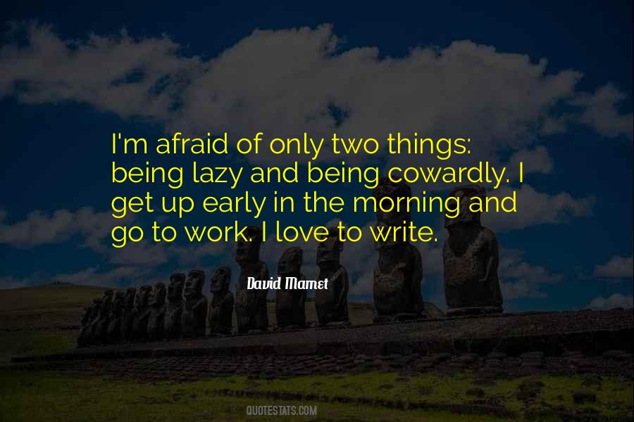 Quotes About Early In The Morning #1410344