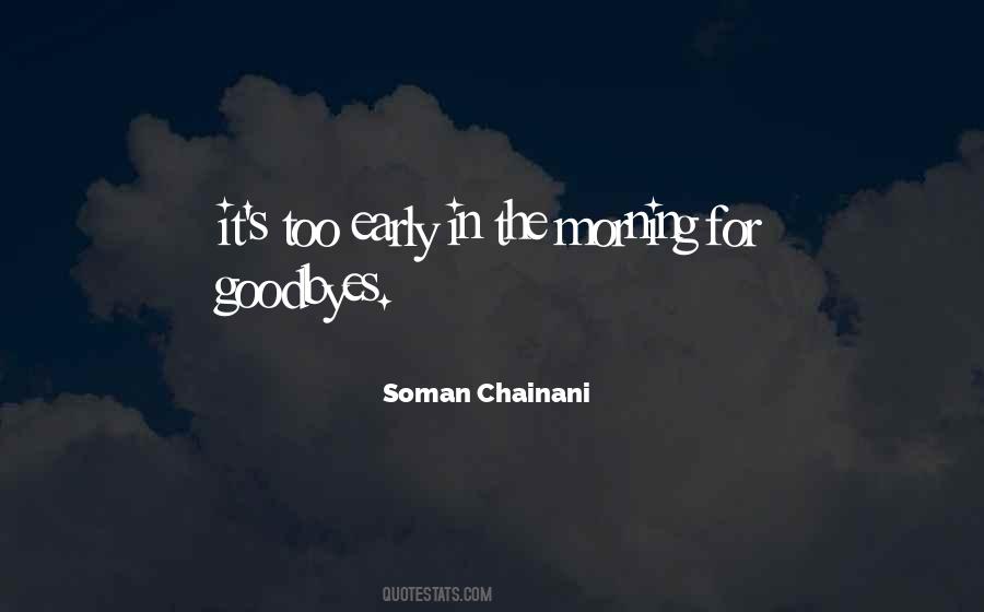 Quotes About Early In The Morning #450881