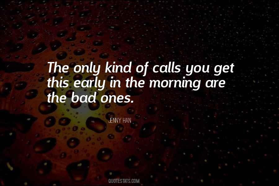 Quotes About Early In The Morning #691699