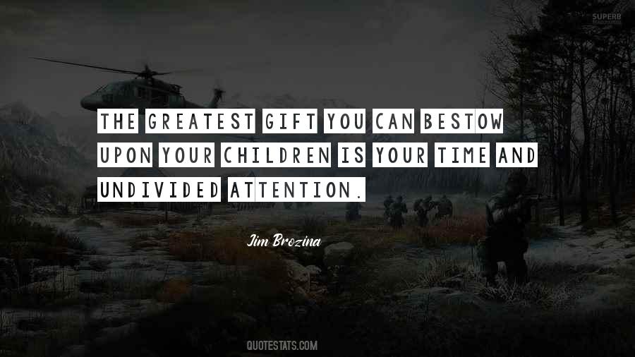 Quotes About Undivided Attention #687479