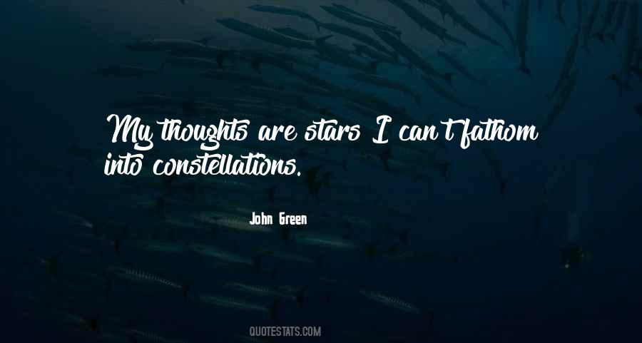 Fathom Into Constellations Quotes #17601