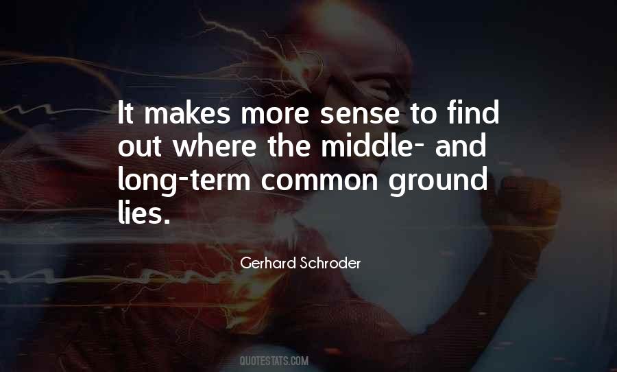 Quotes About The Middle Ground #51593