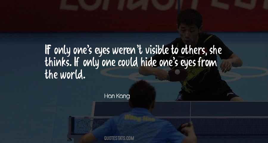 Hide The Eyes Quotes #1405387