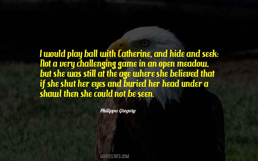 Hide The Eyes Quotes #697010