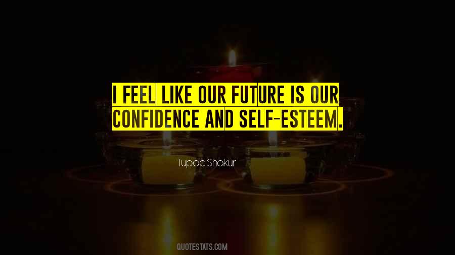 Quotes About Confidence And Self Esteem #1826840