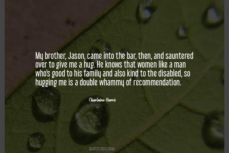 Quotes About Brother And Brother #14041