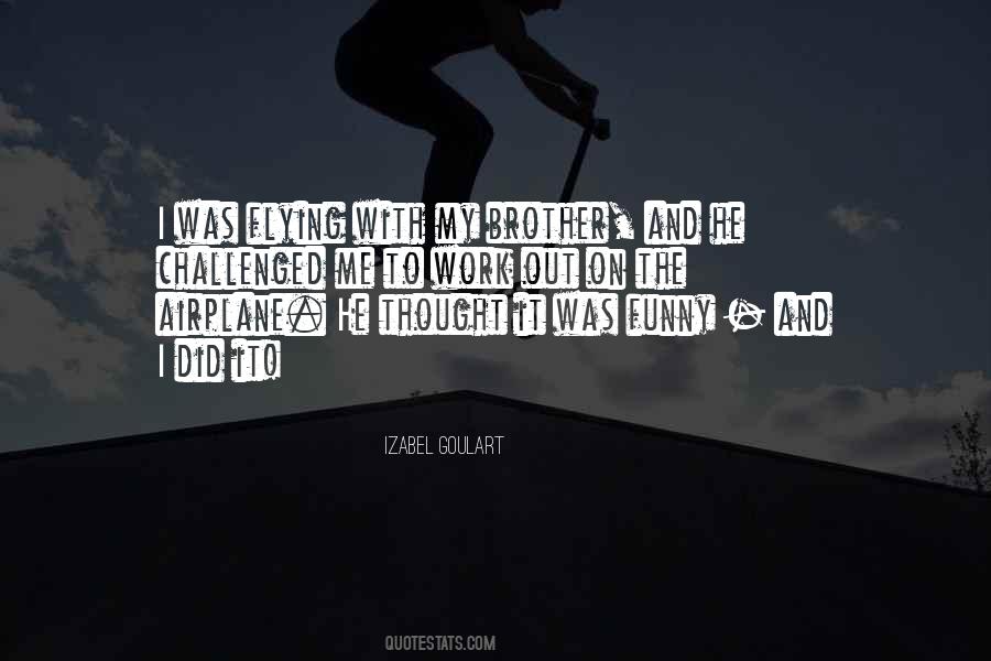 Quotes About Brother And Brother #60571