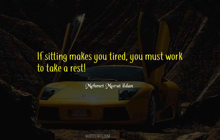 Quotes About Take A Rest #1595661