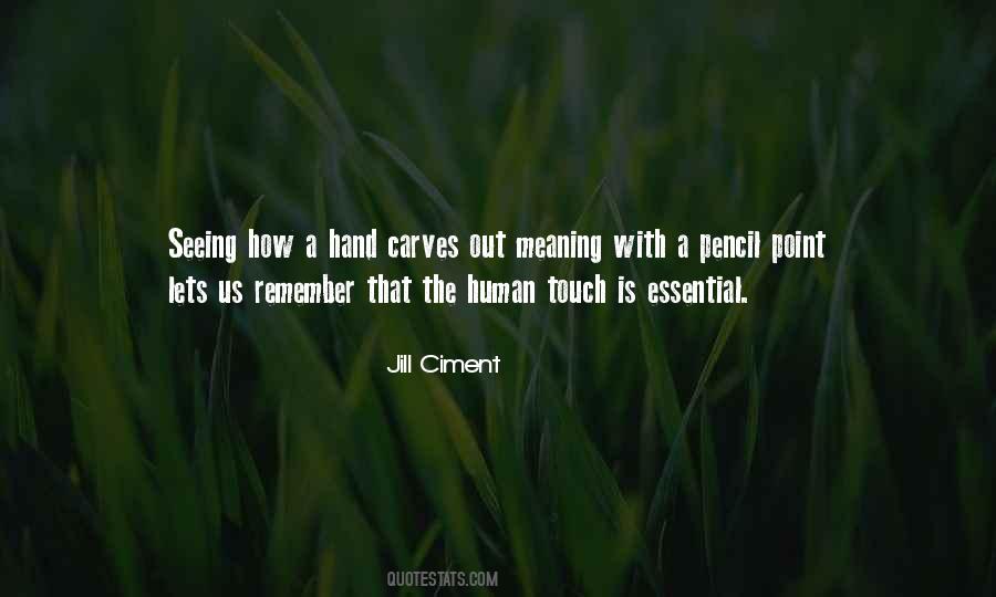 Quotes About Human Touch #485181