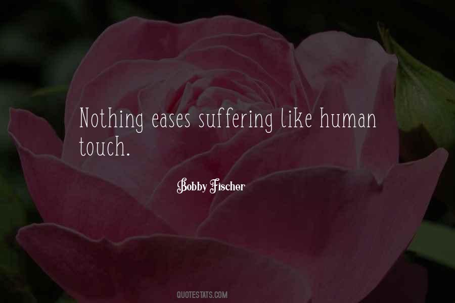 Quotes About Human Touch #720413