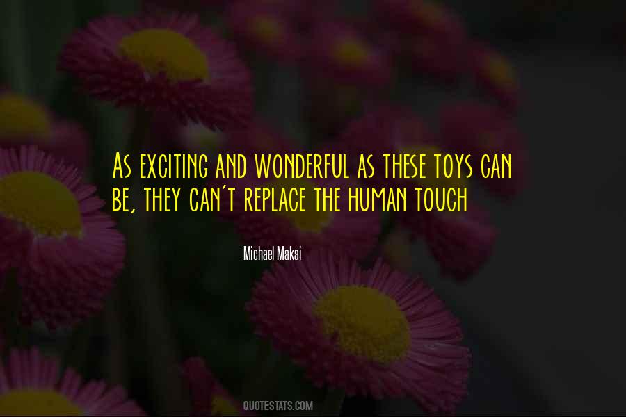 Quotes About Human Touch #728660