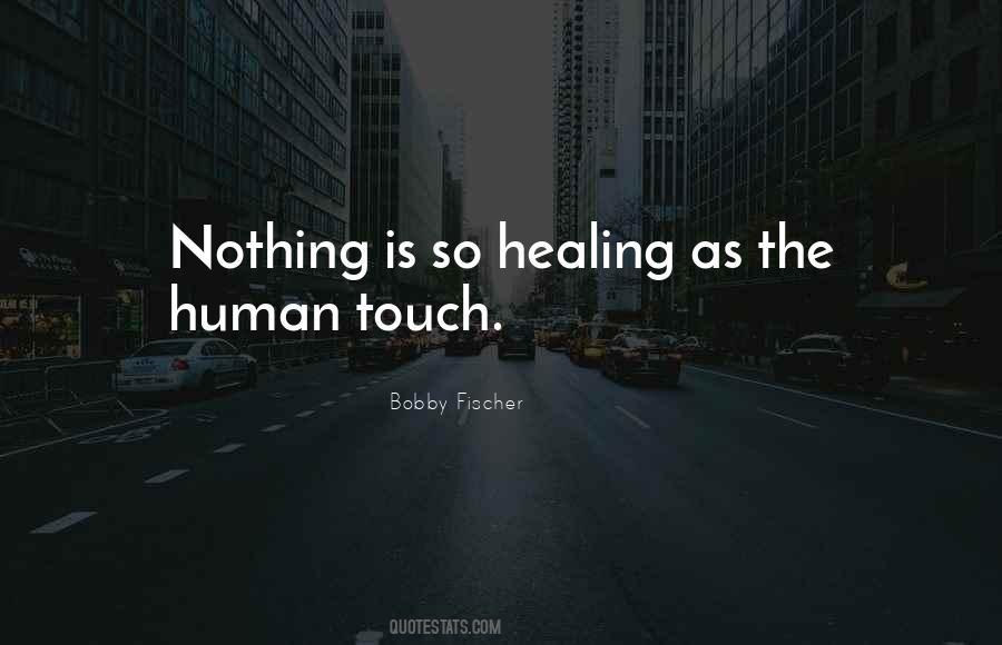 Quotes About Human Touch #799267
