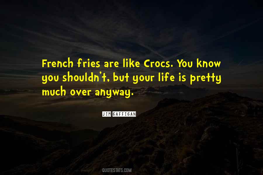 Quotes About Fries #918453