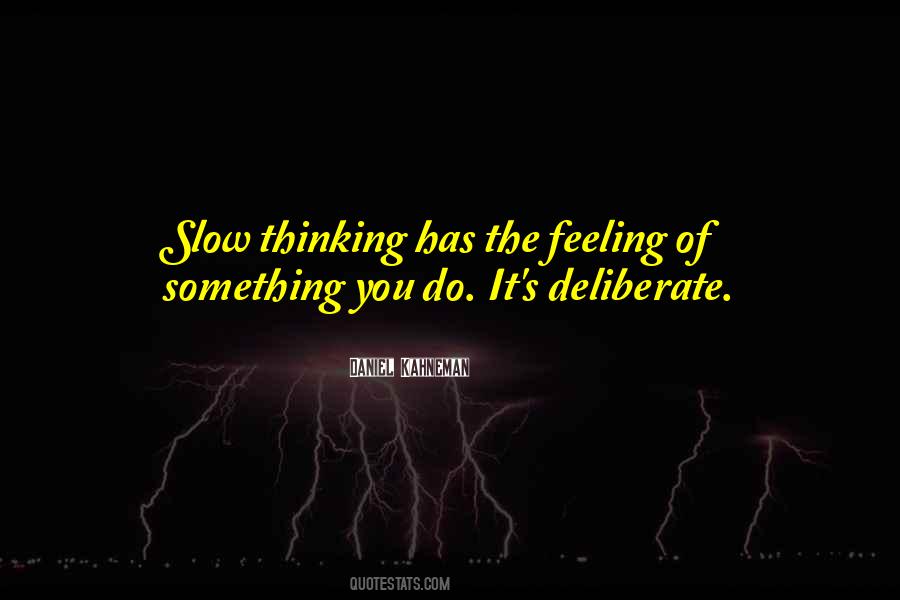 Slow Thinking Quotes #1463993