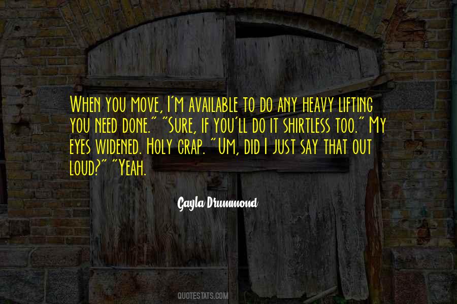 Quotes About Heavy Lifting #879213