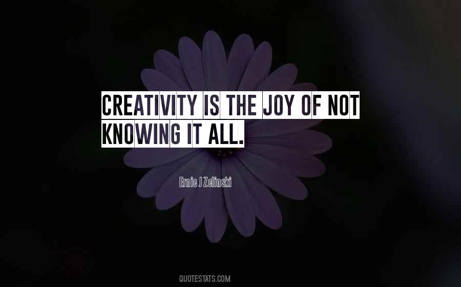 Creativity Is Quotes #1061749