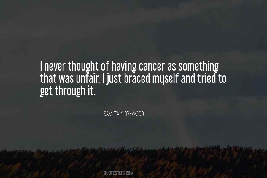 Quotes About Having Cancer #1327412