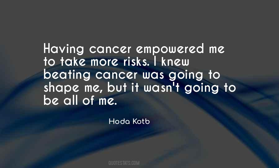 Quotes About Having Cancer #754716