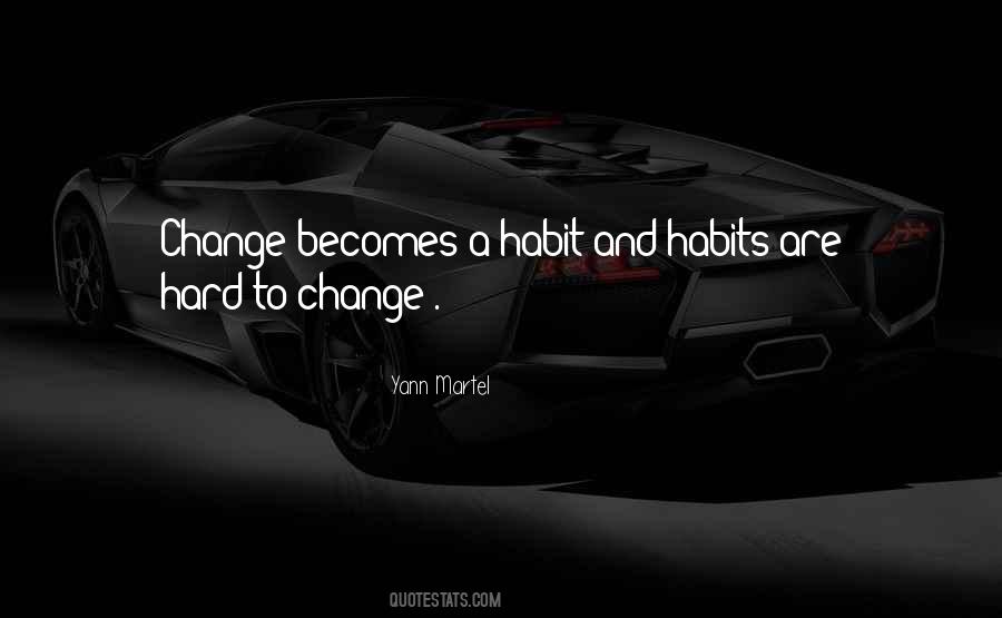 Change Habit Quotes #1423663