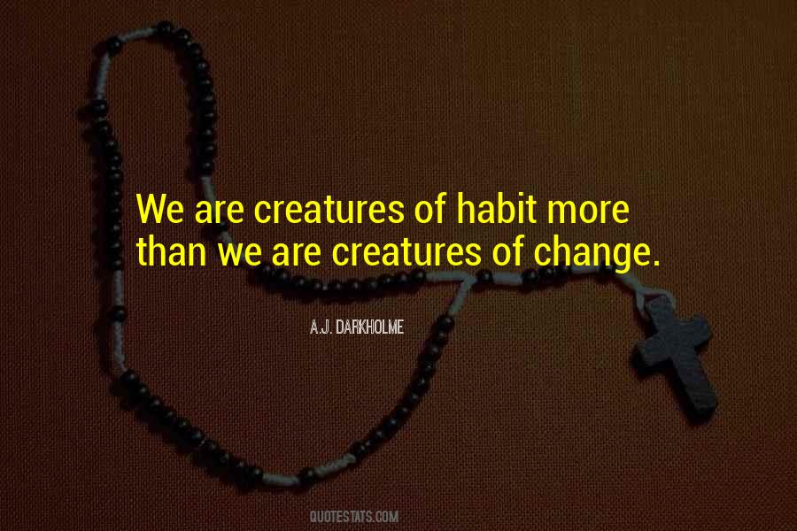 Change Habit Quotes #1811448