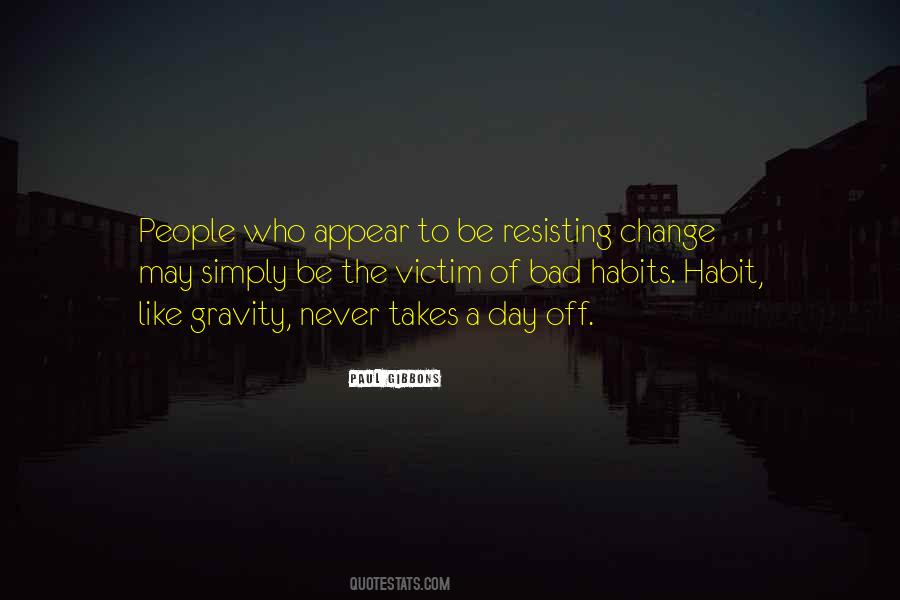 Change Habit Quotes #929926