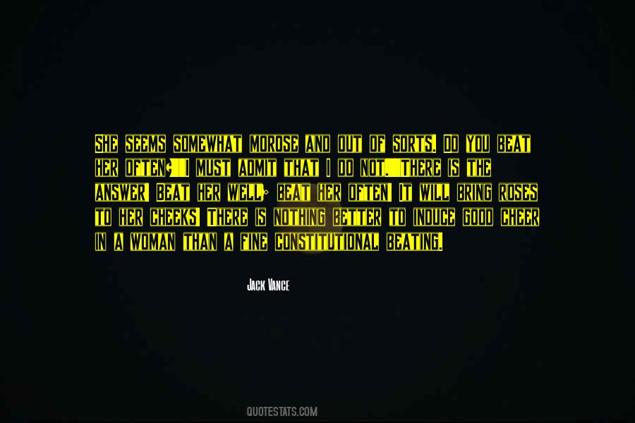 Nothing Better Quotes #978094
