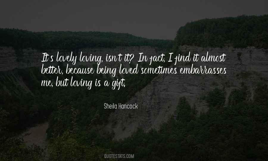 Quotes About Being A Gift #1074053