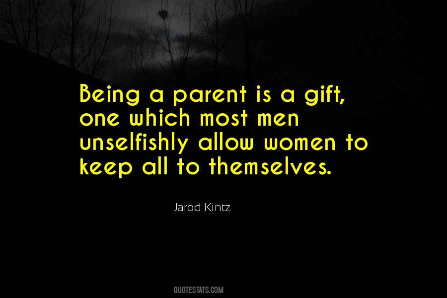 Quotes About Being A Gift #754764