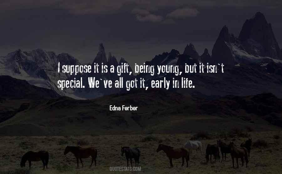 Quotes About Being A Gift #770597