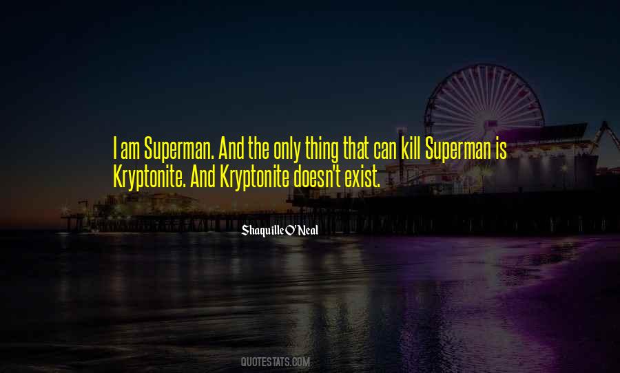 Quotes About Kryptonite #398241