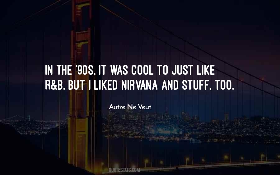 Quotes About 90s R&b #587908
