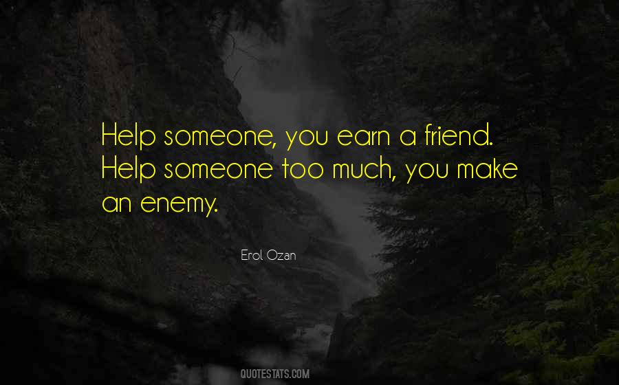 Quotes About Helping Too Much #1059484