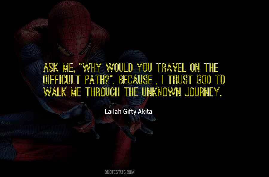 Quotes About A Difficult Journey #1449542