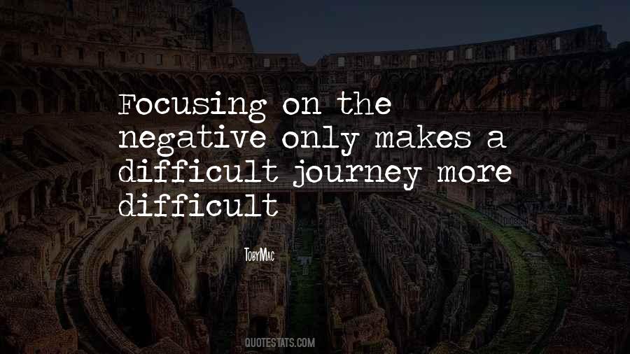 Quotes About A Difficult Journey #893163