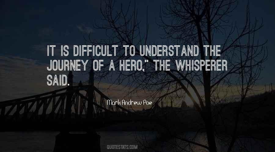 Quotes About A Difficult Journey #926527