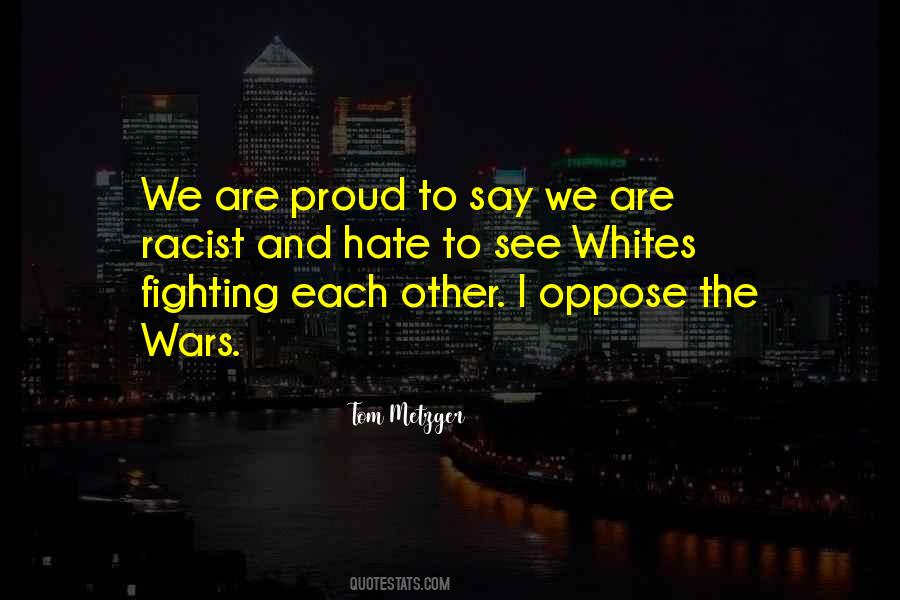 Quotes About Fighting Each Other #149900