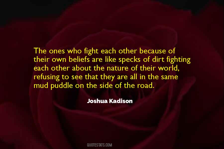 Quotes About Fighting Each Other #912968