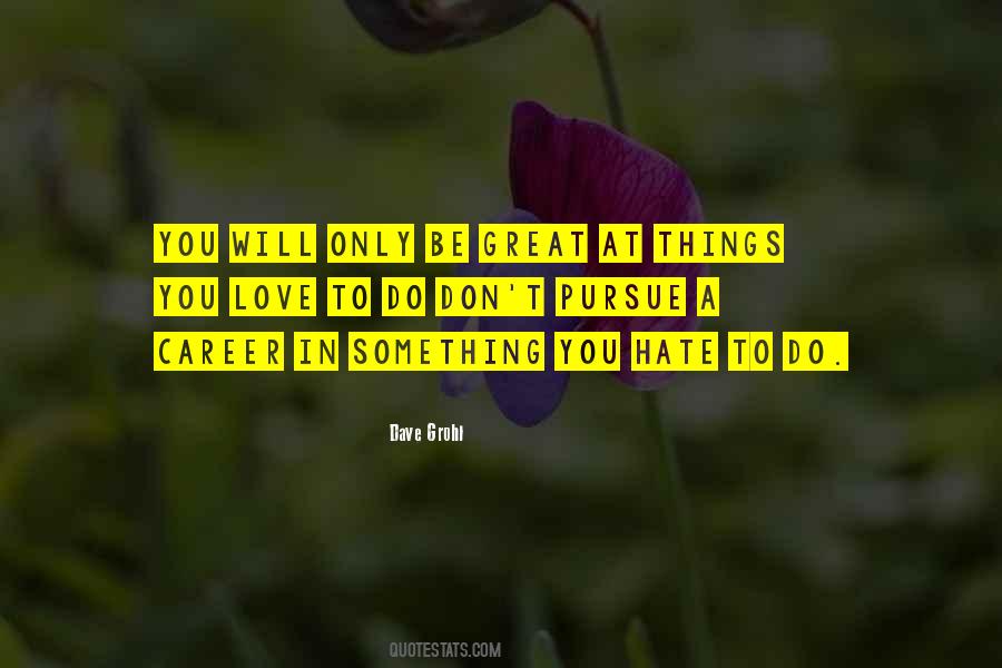 Quotes About Things You Hate #1091957