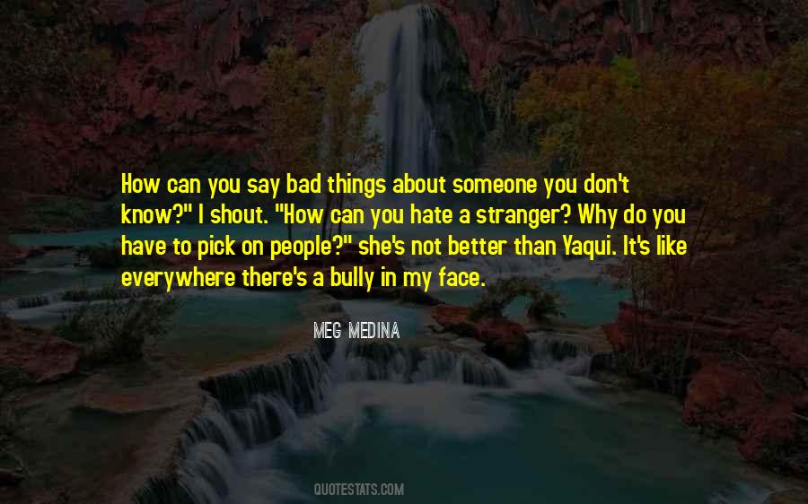 Quotes About Things You Hate #1204467