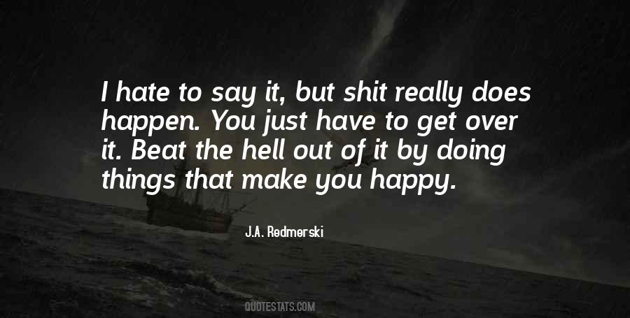 Quotes About Things You Hate #577368