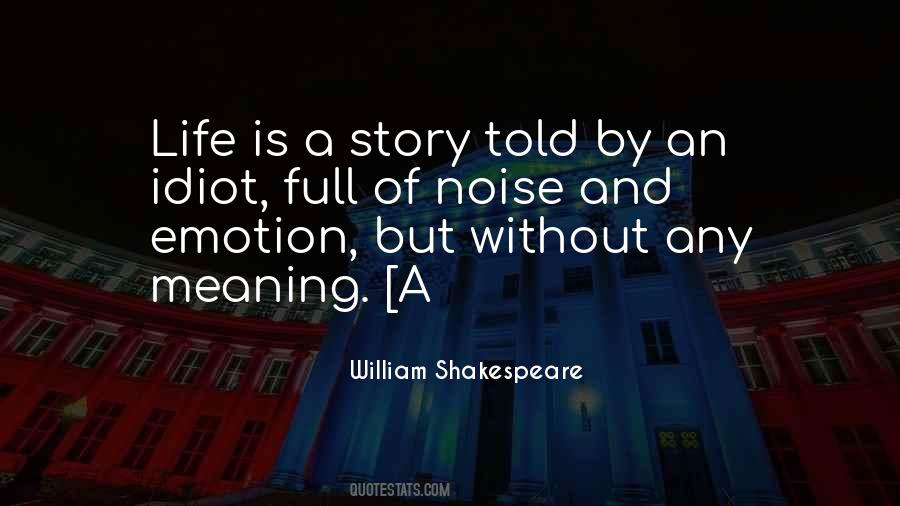 Life Is A Story Quotes #1487743